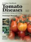 Tomato Diseases : Identification, Biology and Control: A Colour Handbook, Second Edition - eBook