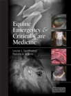 Equine Emergency and Critical Care Medicine - eBook