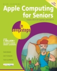 Apple Computing for Seniors in Easy Steps : Covers OS X El Capitan and iOS 9 - Book