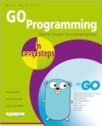 GO Programming in easy steps : Learn coding with Google's Go language. - Book