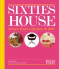 House & Garden Sixties House : Interiors, design & style from the 1960s - eBook