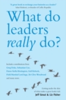 What Do Leaders Really Do? : Getting under the skin of what makes a great leader tick - Book