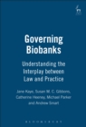 Governing Biobanks : Understanding the Interplay between Law and Practice - Book