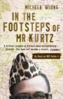 In the Footsteps of Mr Kurtz : Living on the Brink of Disaster in the Congo - Book