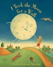 I Took the Moon for a Walk - Book