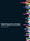 Digital Experience Design : Ideas, Industries, Interaction - eBook
