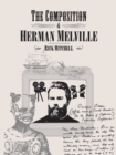 The Composition of Herman Melville - eBook
