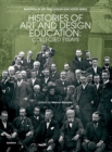 Histories of Art and Design Education : Collected Essays - eBook