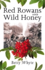 Red Rowans and Wild Honey - Book