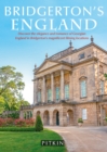 Bridgerton's England : Discover the elegance and romance of Georgian England in Bridgerton's magnificent filming locations - eBook