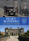 Peaky Blinders Location Guide - Book