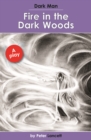 Fire in the Dark Woods : Dark Man Plays - Book