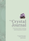 My Crystal Journal : A Personal Guide to Crystal Healing - Book