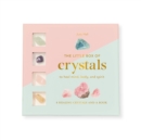 The Little Box of Crystals to Heal the Mind, Body and Spirit - Book