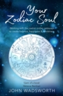 Your Zodiac Soul : Working with the Twelve Zodiac Gateways to Create Balance, Happiness & Wholeness - eBook