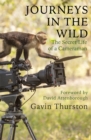 Journeys in the Wild : The Secret Life of a Cameraman - Book