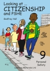 Looking at Citizenship and PHSE : Personal Safety Bk. 9 - Book