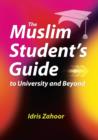 The Muslim Student's Guide to University and Beyond - eBook