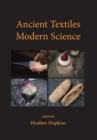 Ancient Textiles, Modern Science - eBook
