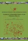 Representations and Communications : Creating an Archaeological Matrix of Late Prehistoric Rock Art - eBook