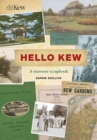 Hello Kew : A souvenir scrapbook - Book