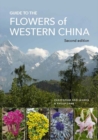 Guide to the Flowers of Western China : Second edition - Book