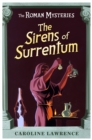 The Roman Mysteries: The Sirens of Surrentum : Book 11 - Book
