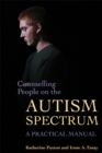 Counselling People on the Autism Spectrum : A Practical Manual - Book