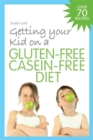 Getting Your Kid on a Gluten-Free Casein-Free Diet - Book