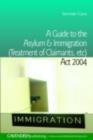 A Guide to the Asylum and Immigration (Treatment of Claimants, etc) Act 2004 - eBook