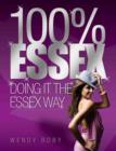 100% Essex : Doing It The Essex Way - eBook
