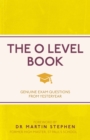 The O Level Book : Genuine Exam Questions From Yesteryear - eBook