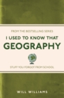 I Used to Know That: Geography - eBook
