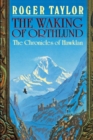 The Waking of Orthlund : Book Three of The Chronicles of Hawklan - eBook