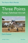 Three Points : Flying a Tailwheel Aircraft - Book