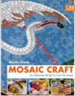 Mosaic Craft : 20 Original projects for the home - Book