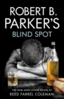 Robert B Parker's Blind Spot - eBook