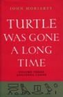 Turtle Was Gone a Long Time Volume 3 - eBook