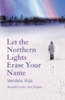 Let the Northern Lights Erase Your Name - Book