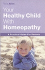 The Healthy Child Through Homeopathy - Book
