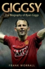 Giggsy - The Biography of Ryan Giggs - eBook
