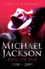 Michael Jackson - King of Pop : 1958 - 2009 - eBook