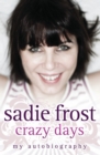 Sadie Frost - Crazy Days - eBook
