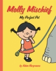 Molly Mischief: My Perfect Pet - Book