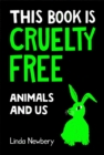 This Book is Cruelty-Free : Animals and Us - eBook