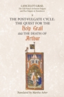 Lancelot-Grail: 9. The Post-Vulgate Cycle. The Quest for the Holy Grail and The Death of Arthur : The Old French Arthurian Vulgate and Post-Vulgate in Translation - Book