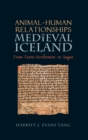 Animal-Human Relationships in Medieval Iceland : From Farm-Settlement to Sagas - Book