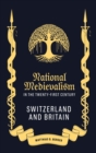 National Medievalism in the Twenty-First Century : Switzerland and Britain - Book