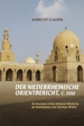 Der Niederrheinische Orientbericht, c.1350 : An Account of the Oriental World by an Anonymous Low German Writer - Book