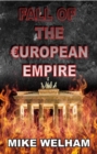 Fall of the European Empire : The Fourth Reich's Quest for European Domination - eBook